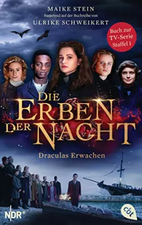 Couverture du produit · Die Erben der Nacht - Draculas Erwachen: Das Buch zum großen TV-Serienhighlight (Die Erben der Nacht – Die Filmbuch-Reihe, Band