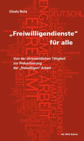 Couverture du produit · "Freiwilligendienste" für alle: Von der ehrenamtlichen Tätigkeit zur Prekarisierung der "freiwilligen" Arbeit