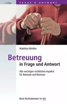 Couverture du produit · Betreuung in Frage und Antwort: Alle wichtigen rechtlichen Aspekte für Betreute und Betreuer