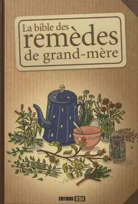 Couverture du produit · La bible des remèdes de grand-mère