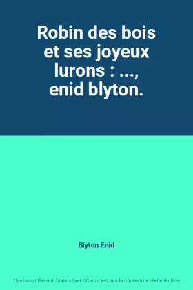 Couverture du produit · Robin des bois et ses joyeux lurons : ..., enid blyton.