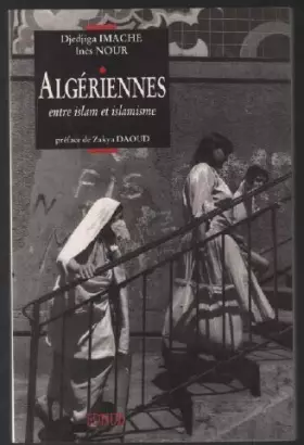Couverture du produit · Algériennes entre Islam et islamisme
