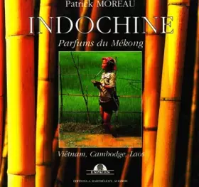Couverture du produit · Indochine - parfums du Mékong