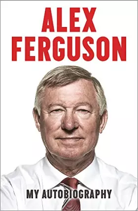 Couverture du produit · Alex Ferguson: My Autobiography