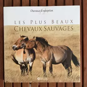 Couverture du produit · Les plus beaux chevaux sauvages