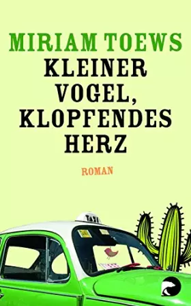 Couverture du produit · Kleiner Vogel, klopfendes Herz: Roman