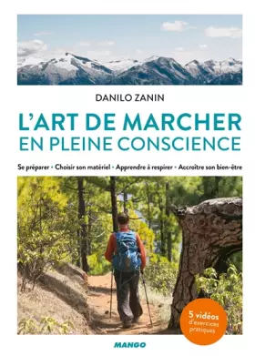 Couverture du produit · L'art de marcher en pleine conscience: Se préparer - Choisir son matériel - Apprendre à respirer - Accroître son bien-être