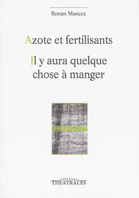 Couverture du produit · Azote et fertilisants : Il y aura quelque chose à manger
