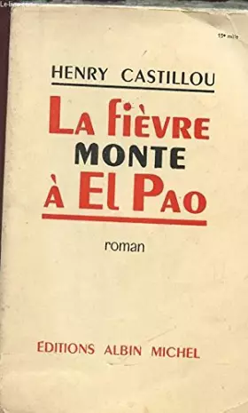 Couverture du produit · LA FIEVRE MONTE A EL PAO.