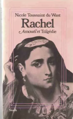 Couverture du produit · Rachel, amours et tragédie