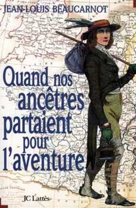 Couverture du produit · Quand nos ancêtres partaient pour l'aventure