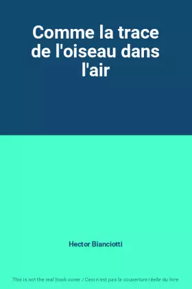 Couverture du produit · Comme la trace de l'oiseau dans l'air