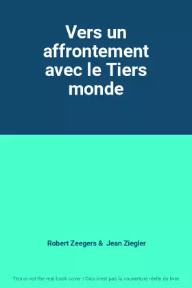 Couverture du produit · Vers un affrontement avec le Tiers monde