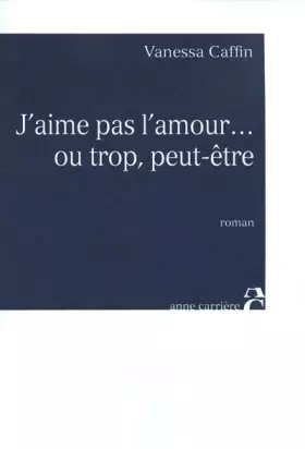 Couverture du produit · J'aime pas l'amour... ou trop, peut-être