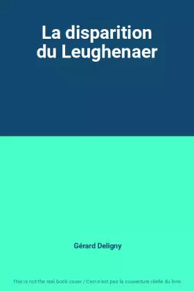 Couverture du produit · La disparition du Leughenaer