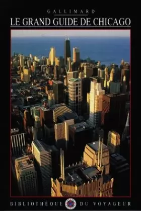 Couverture du produit · Le Grand Guide de Chicago 1998