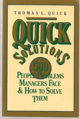 Couverture du produit · Quick Solutions: 500 People Problems Managers Face and How to Solve Them