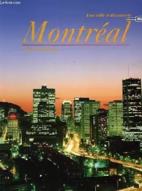 Couverture du produit · MONTREAL, UNE VILLE A DECOUVRIR, A CITY TO DISCOVER