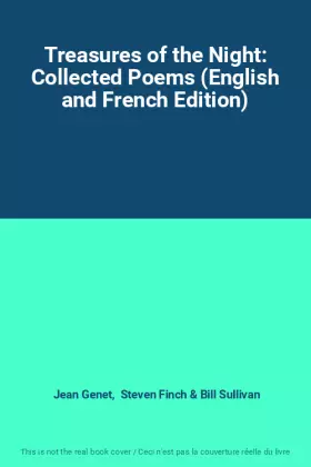Couverture du produit · Treasures of the Night: Collected Poems (English and French Edition)