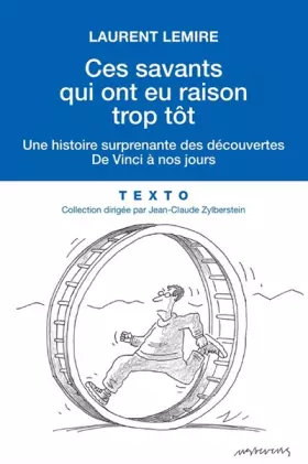 Couverture du produit · Ces savants qui ont eu raison trop tôt: Une histoire surprenante des découvertes de Vinci à nos jours
