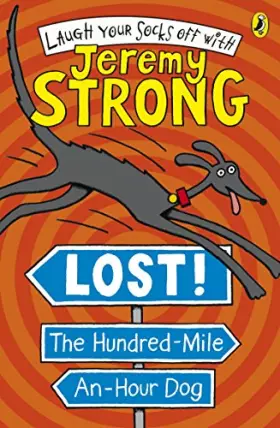 Couverture du produit · Lost the Hundred Mile an Hour Dog (Laugh Your Socks Off with Jeremy Strong)