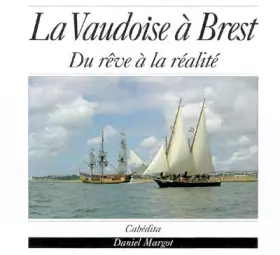 Couverture du produit · La Vaudoise à Brest : du rêve à la réalité