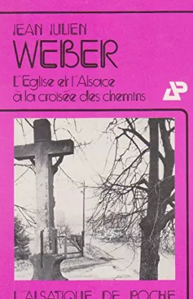Couverture du produit · L'Eglise et l'Alsace à la croisée des chemins.