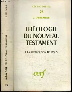 Couverture du produit · Jeremias j. - Théologie du nouveau testament - i. la prédication de jésus