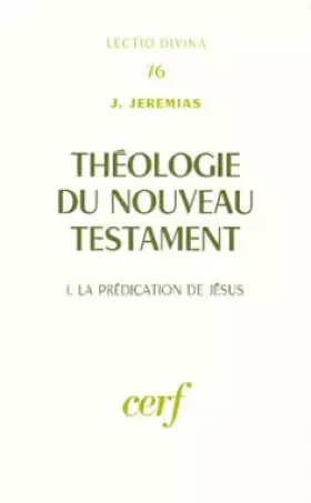 Couverture du produit · Théologie du Nouveau Testament : La prédication de Jésus