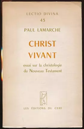 Couverture du produit · Christ vivant Essai sur la christologie du Nouveau Testament