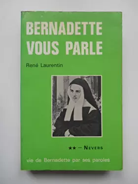 Couverture du produit · Bernadette vous parle T2 Nevers / René laurentin / Réf66286