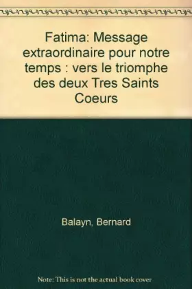 Couverture du produit · Fatima : Historicité et spiritualité du message de Fatima, son enracinement et son parallélisme avec celui de Paray-le-Monial