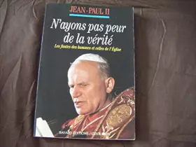 Couverture du produit · N'ayons pas peur de la vérité : Les fautes des hommes et de l'Église