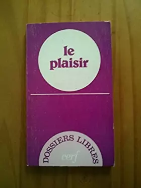 Couverture du produit · Le Plaisir (Dossiers libres)