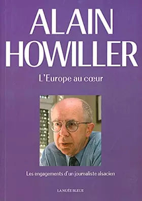 Couverture du produit · L'Europe au coeur : les engagements d'un journaliste alsacien