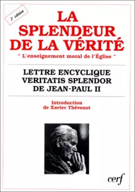 Couverture du produit · La Splendeur de la vérité : Lettre encyclique «Veritatis splendor» sur l'enseignement moral de l'Église