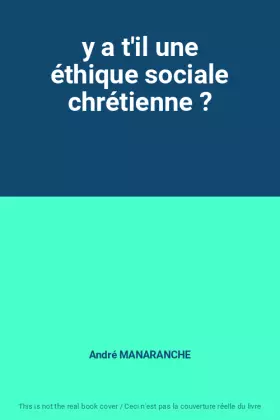 Couverture du produit · y a t'il une éthique sociale chrétienne ?