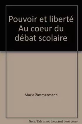 Couverture du produit · Pouvoir et liberté Au coeur du débat scolaire