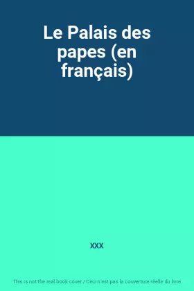Couverture du produit · Le Palais des papes (en français)