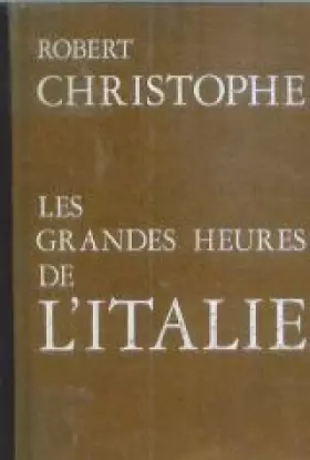 Couverture du produit · Les grandes heures de l'Italie .