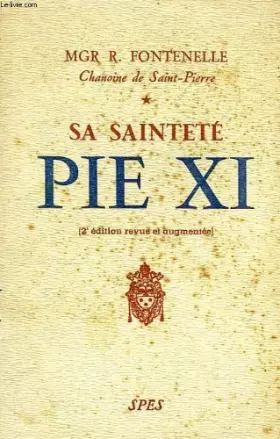 Couverture du produit · SA SAINTETE PIE XI