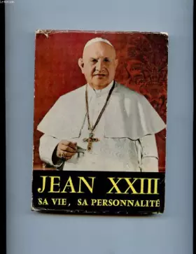 Couverture du produit · Jean XXIII sa vie, sa personnalité