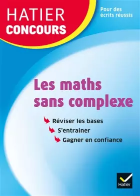 Couverture du produit · Hatier concours - Les maths sans complexe: Remise à niveau en mathématiques pour réussir les concours de la fonction publique