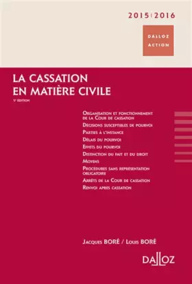 Couverture du produit · La cassation en matière civile 2015/2016. 5e éd.