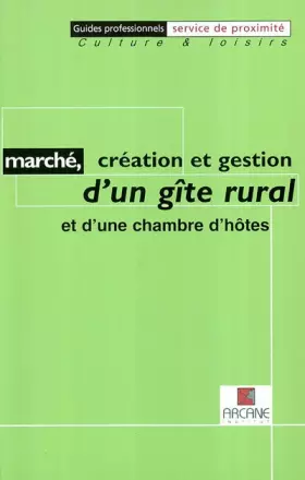 Couverture du produit · Marché, création et gestion d'un gîte rural et d'une chambre d'hôtes