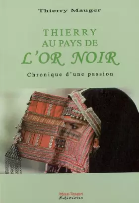 Couverture du produit · Thierry au pays de l'Or Noir : Chronique d'une passion