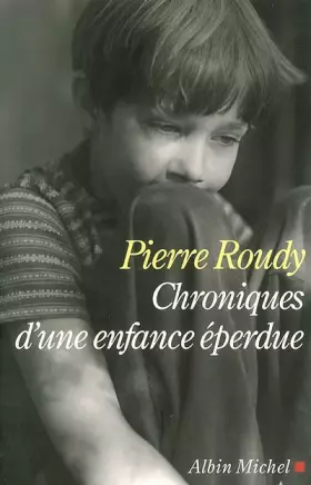 Couverture du produit · Chroniques d'une enfance éperdue