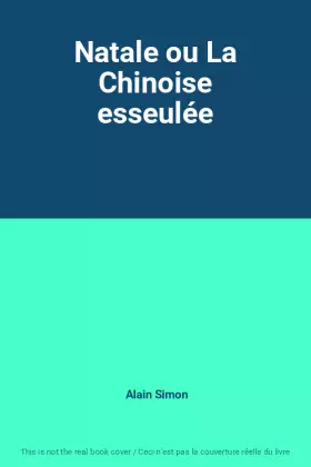 Couverture du produit · Natale ou La Chinoise esseulée