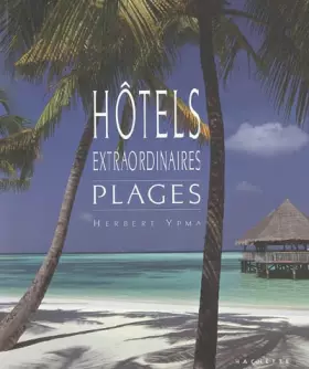 Couverture du produit · Hôtels extraordinaires : Plages