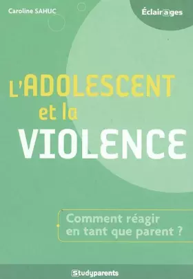 Couverture du produit · L'adolescent et la violence